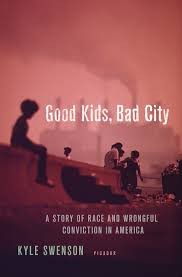 A Discussion on “Good Kids, Bad City” with Kyle Swenson